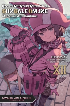Sword Art Online Alternative Gun Gale Online, Vol. 12 (Light Novel) - Book #12 of the Sword Art Online Alternative Gun Gale Online Light Novel