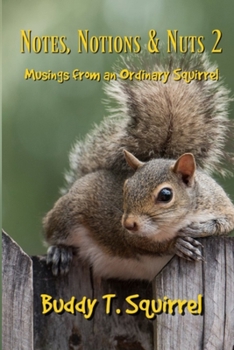 Paperback Notes, Notions & Nuts 2 - Musings from an Ordinary Squirrel Book