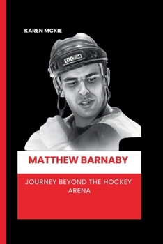 Paperback Matthew Barnaby: Journey Beyond the Hockey Arena Book