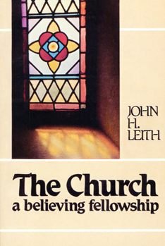 Paperback The Church: A Believing Fellowship Book