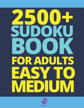 Paperback 2500+ Sudoku Book For Adults Easy To Medium: Big Sudoku Puzzle Books Jumbo Collection Book