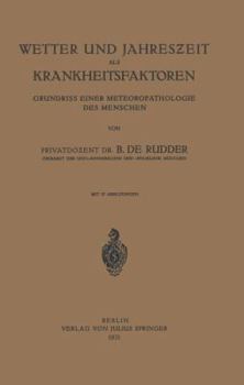 Paperback Wetter Und Jahreszeit ALS Krankheitsfaktoren: Grundriss Einer Meteoropathologie Des Menschen [German] Book