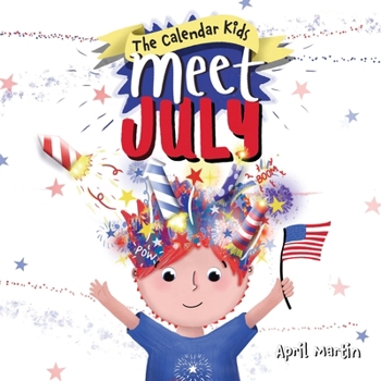 Paperback Meet July: A children's book to teach about the Fourth of July, friendship, and summer fun! Book