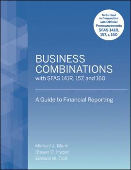Paperback Business Combinations with SFAS 141R, 157, and 160: A Guide to Financial Reporting Book