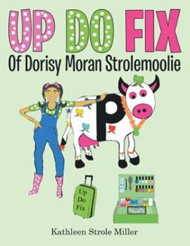 Paperback Up Do Fix: Of Dorisy Moran Strolemoolie Book