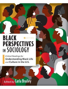 Hardcover Black Perspectives in Sociology: Critical Readings for Understanding Black Life and Culture in the U.S. Book
