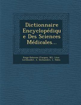 Paperback Dictionnaire Encyclop?dique Des Sciences M?dicales... Book