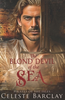 Paperback The Blond Devil of the Sea: A Steamy Enemies to Lovers Pirate Romance Book