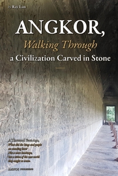 ANGKOR, Walking Through a Civilization Carved in Stone