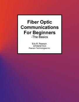 Paperback Fiber Optic Communications For Beginners: -The Basics Book