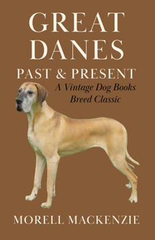 Hardcover Great Danes: Past and Present Book