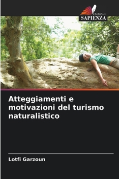 Paperback Atteggiamenti e motivazioni del turismo naturalistico [Italian] Book