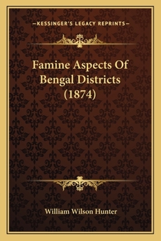 Paperback Famine Aspects Of Bengal Districts (1874) Book