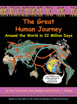 Hardcover The Great Human Journey: Around the World in 22 Million Days Volume 3 Book