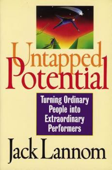 Paperback Untapped Potential: Turning Ordinary People Into Extraordinary Performers Book