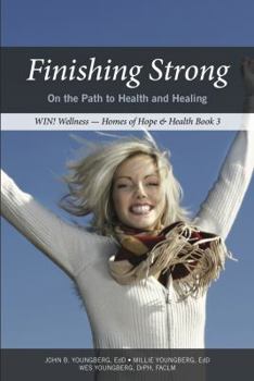 Paperback Finishing Strong - On the Path to Health and Healing Book