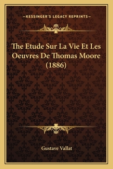 Paperback The Etude Sur La Vie Et Les Oeuvres De Thomas Moore (1886) [French] Book