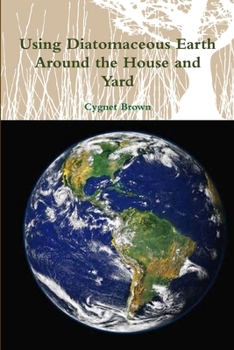 Paperback Using Diatomaceous Earth Around the House and Yard Book