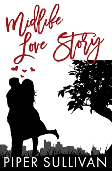 Paperback Midlife Love Story: A Later in Life Grumpy Romance Book