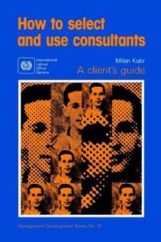 Paperback How to select and use consultants Book