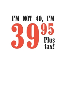 Paperback Awesome Funny Gag Gift for People Turning 40 120 Page Notebook Lined Journal Book