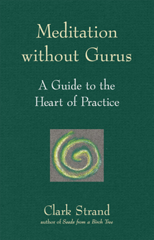 Paperback Meditation Without Gurus : Meditation Without Gurus Book