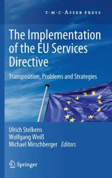 Paperback The Implementation of the EU Services Directive: Transposition, Problems and Strategies Book