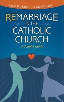 Paperback Remarriage in the Catholic Church: A Couple's Guide Book
