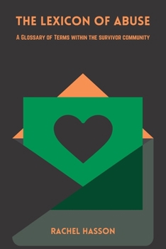 Paperback The Lexicon of Abuse - A Glossary of Terms Within the Abuse Community Book