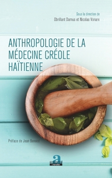 Anthropologie de la médecine créole haïtienne (French Edition)
