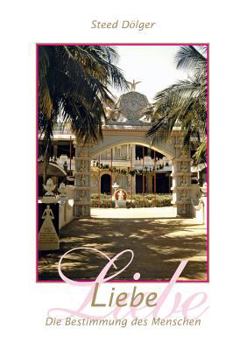Paperback Liebe - Die Bestimmung des Menschen [German] Book