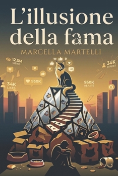 L'ILLUSIONE DELLA FAMA (Italian Edition)