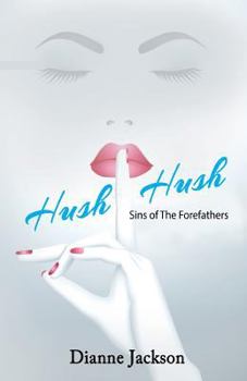 Paperback Hush-Hush! Sins of the Forefathers Book