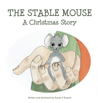 Hardcover The Stable Mouse - A Christmas Story Book