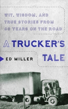 A Trucker’s Tale