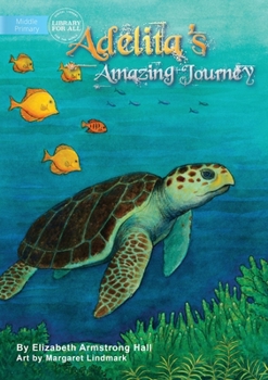 Paperback Adelita's Amazing Journey Book