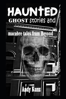 Paperback Haunted: Ghost stories and macabre tales from Beyond Book