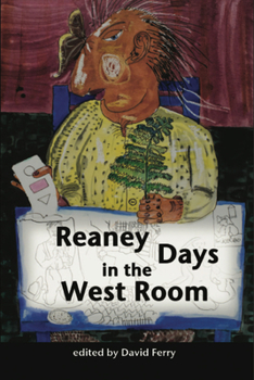 Paperback Reaney Days in the West Room: Plays of James Reaney Book