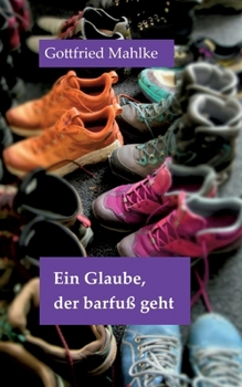 Paperback Ein Glaube, der barfuß geht [German] Book
