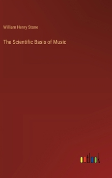 Hardcover The Scientific Basis of Music Book