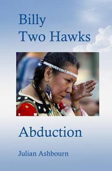 Paperback Billy Two Hawks: Abduction Book