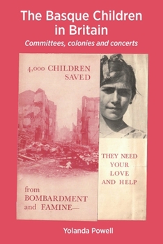 Paperback The Basque Children in Britain: Committees, colonies and concerts Book