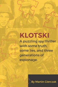 Paperback Klotski: Some Truth, Some Lies and Three Generations of Espionage Book