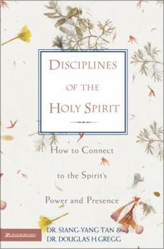 Paperback Disciplines of the Holy Spirit: How to Connect to the Spirit's Power and Presence Book