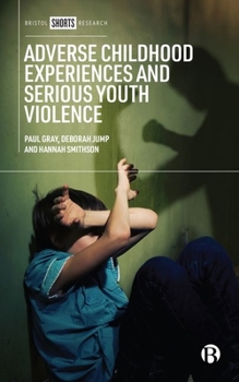 Hardcover Adverse Childhood Experiences and Serious Youth Violence Book