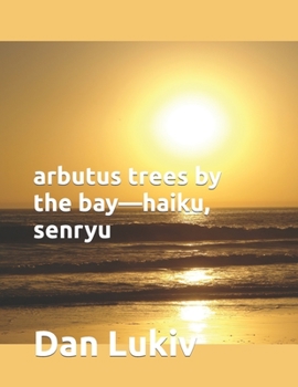 Paperback arbutus trees by the bay-haiku, senryu Book