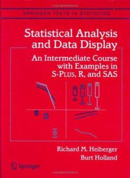 Hardcover Statistical Analysis and Data Display: An Intermediate Course with Examples in S-Plus, R, and SAS Book