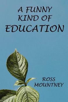 Paperback A Funny Kind of Education Book