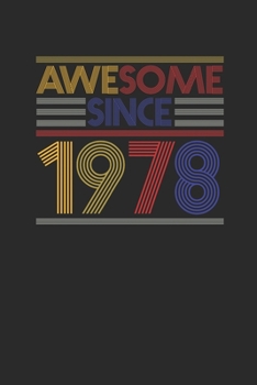 Awesome Since 1978: Graph Paper Notebook – Birthday Gift or Anniversary Gift Idea