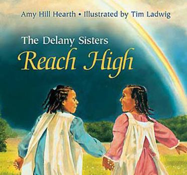 Hardcover The Delany Sisters Reach High Book